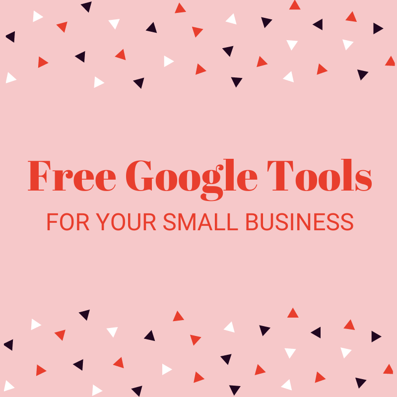 Free Google tools for your small business -Freelance SEO Jade Gillham