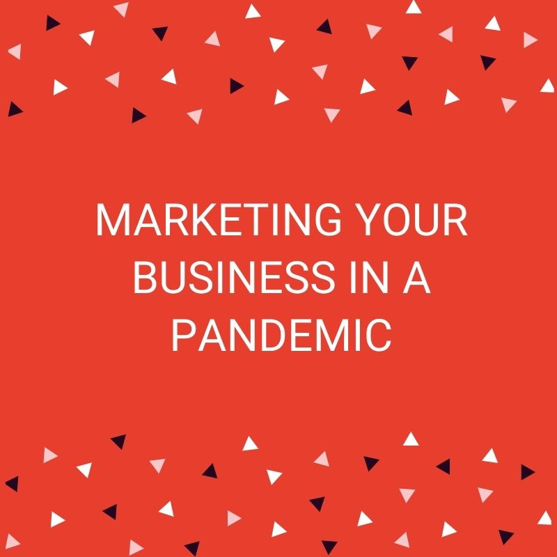 Marketing your business in a pandemic - Freelance SEO & PPC Jade Gillham